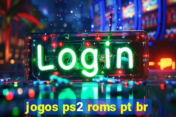 jogos ps2 roms pt br